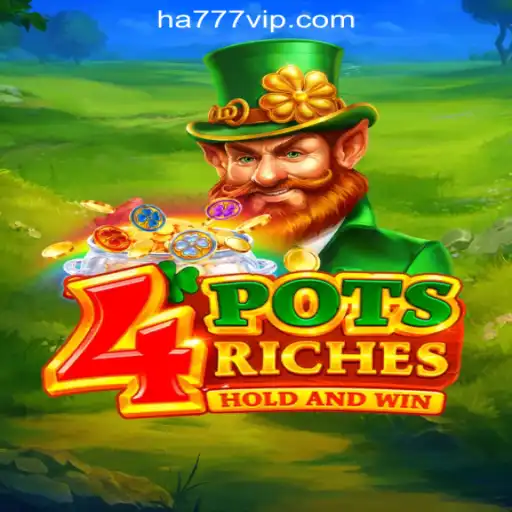 Discover the Excitement of 4potsriches Slots at HA777.com Oficial Slots Brasil #1