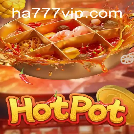 Discover the Thrills of Hotpot: Experience HA777.com Oficial Slots Brasil #1