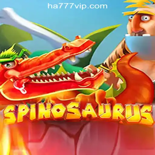 Explore the Exciting World of Spinosaurus: A Thrilling Adventure with HA777.com Oficial Slots Brasil #1